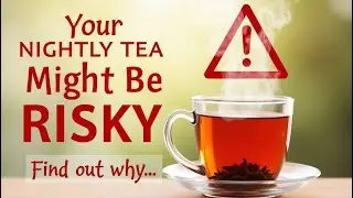 SENIOR: Herbal Tea Isn&rsquo;t Always SAFE &ndash; One Is a SILENT Brain THREAT. Find out
