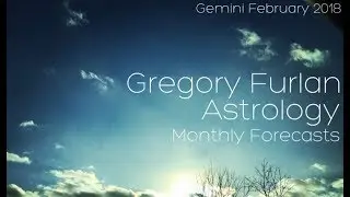 Gemini February 2018 | Gregory Furlan Astrology