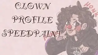 Clown Profile speedpaint