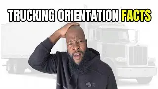 This is why truck drivers quit during orientation