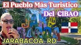EL PUEBLO MAS TURISTICO DEL CIBAO, JARABACOA / REPUBLICA DOMINICANA 🇩🇴