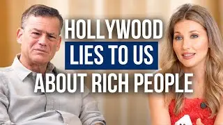 Real Rich: Why Hollywood Lies About Wealthy People