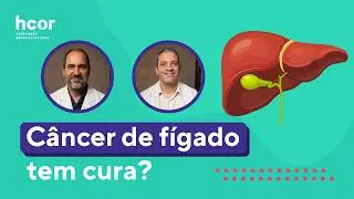 Câncer de fígado apresenta sintomas? | Hcor Explica