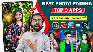 🖼️ 3 Best Photo Editing Apps For Android/IOS | 2025 की सबसे Best Professional Photo Editing apps