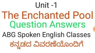 The Enchanted Pool (Question Answers) ( Class-9)
