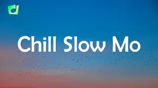 Chill | Slow Motion | Background Music | No Copyright