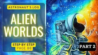 ALIEN WORLDS | Astronaut's Log Part 2 | Kerby Rosanes Adult Coloring book | Color along