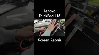 ThinkPad L15 Gen 2 Cracked Screen Repair