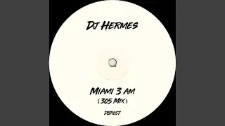Miami 3 Am (305 MIx)