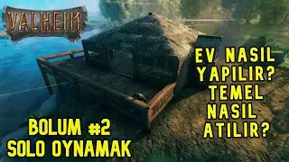 Ev Nasıl Yapılır?  Temel Nasıl Atılır?  - VALHEİM - BÖLÜM #2  SOLO