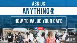 Value of Your Business | How To Value A Business | Selling a Cafe Business