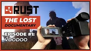 RUST #Roleplaying: A Lost Documentary (2016 Alpha)  Part 1 -  VooDoo #RUSTRoleplay #RUSTRP #RP