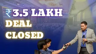 How I Closed a ₹3.5 Lakh Deal - Step-by-Step Strategy Revealed!