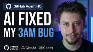 Claude + Codex + Copilot Fixed a Bug at 3AM WHILE I SLEPT | GitHub Agent HQ