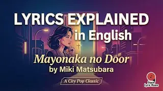 Miki Matsubara — Mayonaka no Door (真夜中のドア) “Stay With Me” | City Pop Lyrics Deep Dive