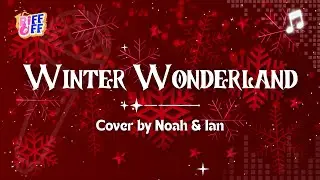 Winter Wonderland - Cover by Noah & Ian | Riff-Off Christmas 2025