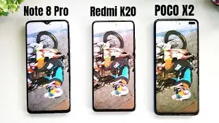 POCO X2 vs Note 8 Pro vs Redmi K20: In-Depth Test Display, Speaker, Outdoor Visibility!