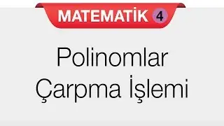 Polinomlar - Çarpma İşlemi