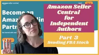 Amazon Seller Central для независимых авторов | Часть 3 - Отправка товаров на склад FBA