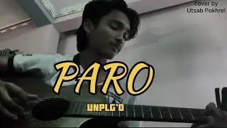 Paro cover - UNPLG’D by @adityarikhari // Cover song