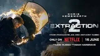 EXTRACTION 2 ‖ TRAILER ‖ NETFLIX ‖ 16 JUNE ‖ CHRIS HEMSWORTH ‖
