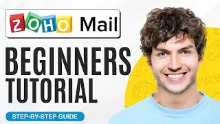 Zoho Mail Tutorial (2024) | How To Use Zoho Mail as Beginner | Setup Zoho Mail
