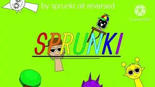 Sprunki ending by eOne and nickelodeon prodoctions logo speedrun by 3x speed
