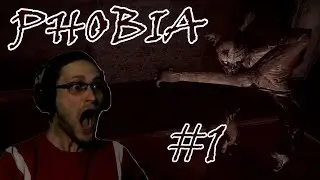 Phobia: The fear of the Darkness Прохождение ► В ОЖИДАНИИ УЖАСА ► #1
