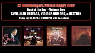 SF Headbangers Virtual Happy Hour  Best Of The Bay Vol. 2       7/24/2020
