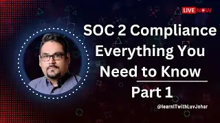 SOC 2 Compliance  Everything You Need to Know | Part 1