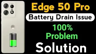 Motorola Edge 50 Pro Battery Drain Problem | How to Solve Battery Drain Problem in Moto Edge 50 Pro 