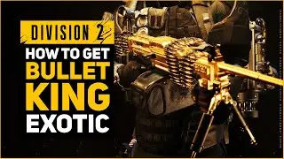 HOW TO GET BULLET KING EXOTIC IN DIVISION 2 / EXTENSIVE GUIDE