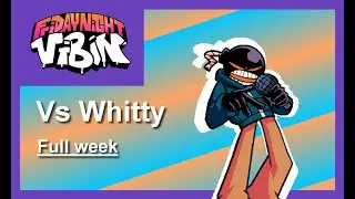 Friday Night Vibin' Vs Whitty - Full Week (UTAU)