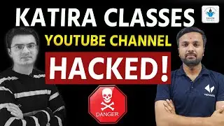 Katira Classes Youtube Channel HACKED ! #katiraclasses