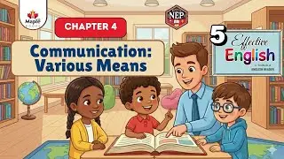 Communication: Various Means | Chapter 4 | English Reader Class 5 | Maple Books