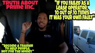 I Grossed $44,000 As A Company Driver And Over $177,000 As A Lease Operator  For Prime Inc Trucking