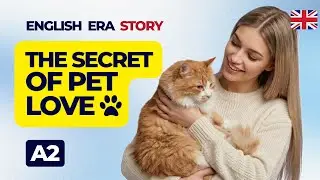English Listening Practice A2 | Why People Love Pets 🐶😺 | Episode 09