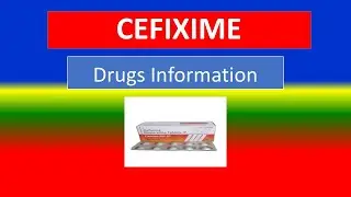 CEFIXIME  - - antibiotic -  - Generic Name , Brand Names,  How to use, Precautions, Side Effects