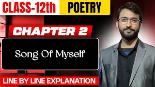 Song of Myself | Class 12 English Poem Explained | Bihar Board