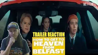 How to Get to Heaven from Belfast   Official Trailer :Stoner Watch Reacts