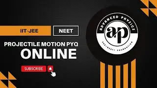 Projectile Motion Class 11, Numerical / JEE [Mains + Advanced] /NEET PYQ