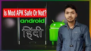 Mod APK Safe Or Not? || Hindi