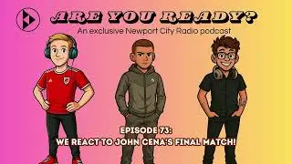 Episode 73: We react to John Cena's final match!