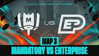 MANDATORY vs ENTERPRISE ESPORTS - Challengers EMEA Split 3 | 2025 - Partie 3