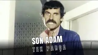 Son Adam | Behçet Nacar Eski Türk Filmi