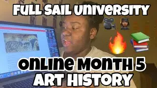 Full Sail University Online: Month 5 Art History