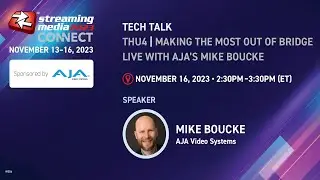 Tech Talk: Making the Most Out of BRIDGE LIVE With AJA&rsquo;s Mike Boucke