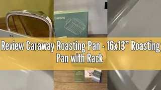 Review Caraway Roasting Pan - 16x13&rdquo; Roasting Pan with Rack - Non-Stick Ceramic Coated - Non Toxic,