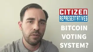 Bitcoin Based Voting System? How it would work.  Why we need it.