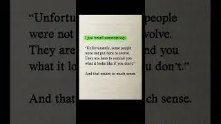 Some people are lessons, not companions.